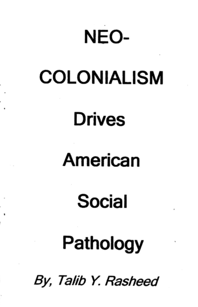 Neo Colonialism Drives American Social Pathology Talib Y Rasheed ...