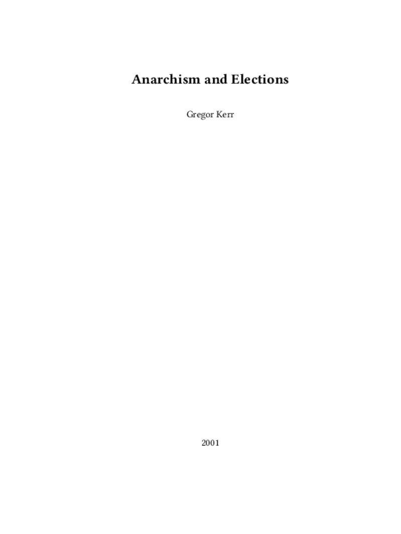 Anarchism and Elections - Gregor Kerr - South Chicago Anarchist Black Cross